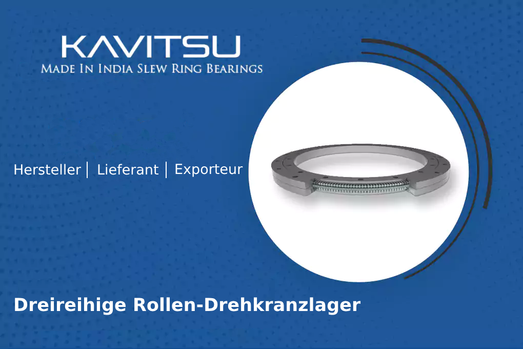 Dreireihige Rollendrehkranzlager, Wir sind Hersteller, Lieferant und Exporteur von dreireihigen Rollendrehkranzlagern, dreireihigen Rollendrehkranzlagern, dreireihigen Rollendrehkranzlagern, dreireihigen Rollenlagern, dreireihigen Großwälzlagern und dreireihigen Rollendrehlagern Lager, Dreireihige Rollendrehlager, 3-reihige Rollendrehlager, Mehrreihige Rollenlager, Hochleistungsdrehlager, Mehrreihige Drehkränze, Mehrreihige Rollendrehlager, Dreistufige Rollenlager, Schwerlastrollenlager, Dreireihige Rollenlager, Drehkranzlager, Dreireihige Rollenlager, Dreireihige Großwälzlager, Dreireihige Rollendrehlager, Schwerlast-Drehkranzlager, Dreireihige Rollenlageranwendungen, Kran-Drehkranzlager, Bagger-Schwenklager, Drehkränze für Windkraftanlagen, Kundenspezifische dreireihige Rolle Lager, industrielle dreireihige Rollenlager, dreireihige Rollendrehkranzlager, dreireihige Rollendrehlager, Schwermaschinenlager, Kränendrehkranzlager, Windturbinendrehlager, Tragfähigkeit von dreireihigen Lagern, aus Satara, Maharashtra, Indien.